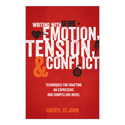 英文原版 Writing With Emotion Tension and Conflict 带着情感 紧张和冲突写作 创作富有表现力和引人入胜小说的技巧指南
