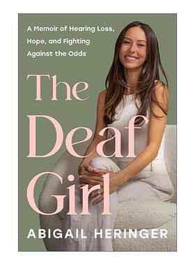 英文原版 The Deaf Girl 失聪女孩 美国真人秀单身汉天堂女嘉宾Abigail Heringer自传 精装 英文版 进口英语原版书籍