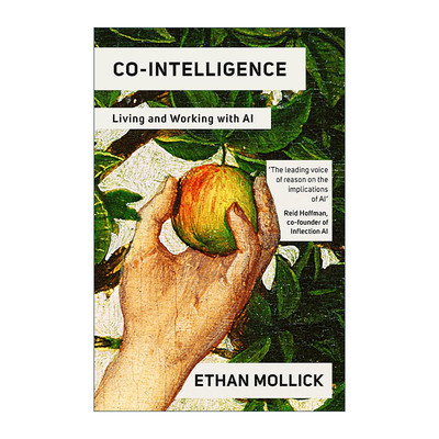 英文原版 Co-Intelligence 融智 与人工智能一起生活和工作 伊桑 莫利克 英文版 进口英语原版书籍