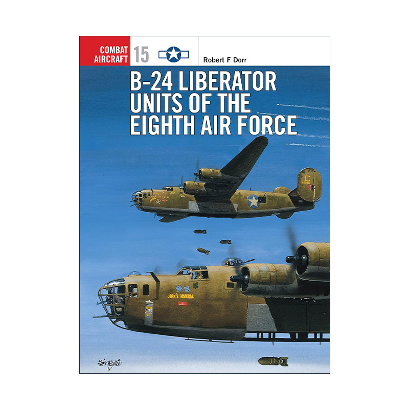英文原版 B-24 Liberator Units of the Eighth Air Force美国第八空军B-24解放者式轰炸机 航空史上的战斗机系列 进口英语原版书