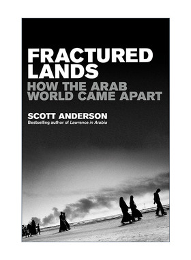英文原版 Fractured Lands 破碎大地 21世纪中东的六种人生 美国资深战地记者斯科特·安德森 英文版 进口英语原版书籍