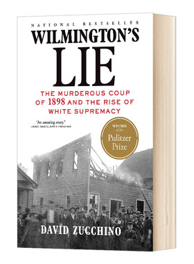 Wilmington's Lie 威尔明顿的谎言 1898年谋杀政变与白人至上主义的崛起 2021普利策非虚构类奖 英文原版历史读物 进口英语书籍