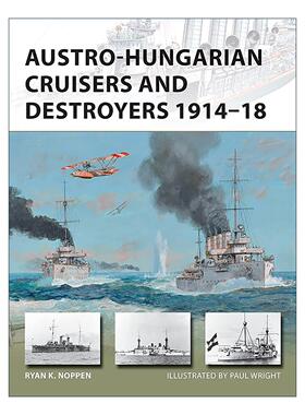 英文原版 Austro-Hungarian Cruisers and Destroyers 1914–18 一战奥匈帝国巡洋舰和驱逐舰 先锋武器系列 进口英语原版书籍