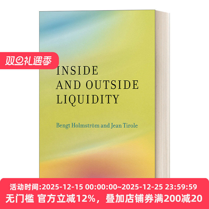 英文原版 Inside and Outside Liquidity The MIT Press 内部流动性与外部流动性 诺贝尔奖得主Bengt Holmstr?m与Jean Tirole合著
