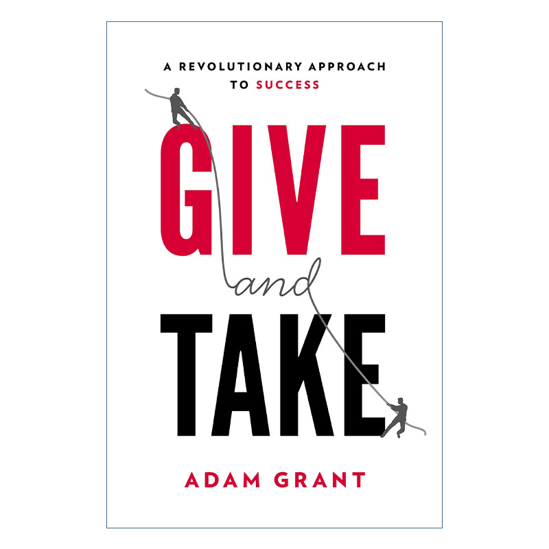 Give and Take 给予 沃顿商学院最受欢迎的思维课 Adam Grant 精装