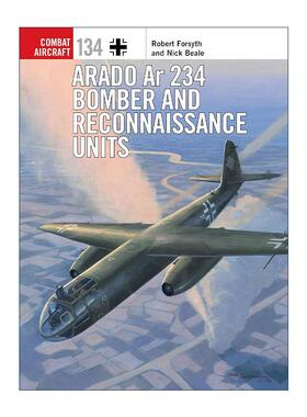 英文原版 Arado Ar 234 Bomber and Reconnaissance Units 二战德国阿拉多Ar-234轰炸与侦察机 英文版 进口英语原版书籍