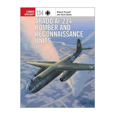 英文原版 Arado Ar 234 Bomber and Reconnaissance Units 二战德国阿拉多Ar-234轰炸与侦察机 英文版 进口英语原版书籍