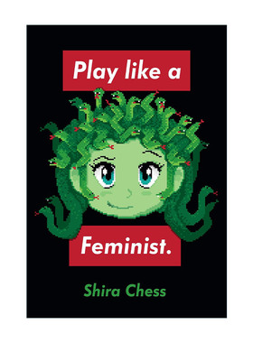 英文原版 Play like a Feminist.玩得像个女权主义者 娱乐与媒体研究副教授 Shira Chess 精装 英文版 进口英语原版书籍