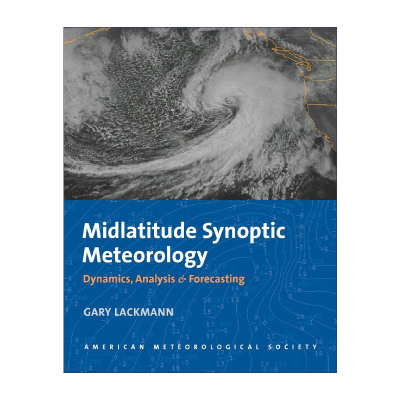 英文原版 Midlatitude Synoptic Meteorology 中纬度天气气象学 动态 分析和预报 Gary Lackmann 英文版 进口英语原版书籍
