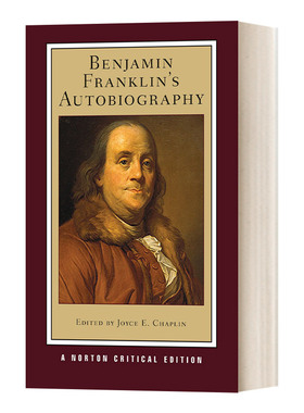 诺顿文学解读系列 富兰克林自传 Benjamin Franklin's Autobiography 英文原版文学读物 Norton Critical Edition 进口英语书籍