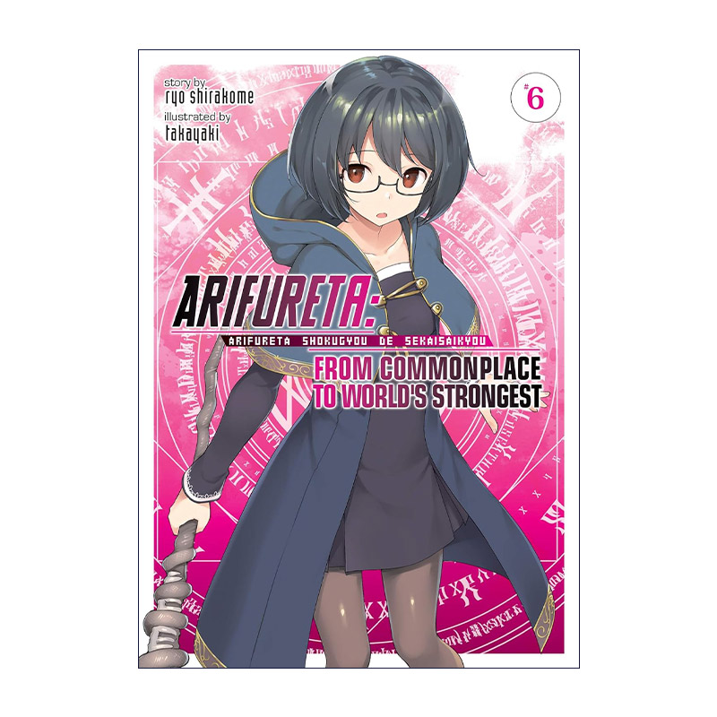 英文原版 Arifureta From Commonplace to World's Strongest Vol.6 平凡职业造就世界 卷六 同名动漫轻小说进口英语原版书籍
