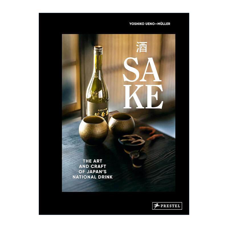 英文原版 Sake 清酒 日本国酒的艺术与工艺 精装 英文版 进口英语原版书籍