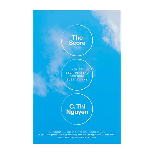 英文原版 The Score 得分 停止玩别人的游戏 重新掌控珍视之事 哲学教授C. Thi Nguyen 精装 英文版 进口英语原版书籍