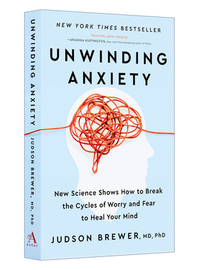 Unwinding Anxiety 打破焦虑：如何用新科学消除担忧和恐惧回路 心理学 Judson Brewer
