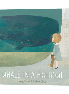 鱼缸里的鲸鱼  Whale In A Fishbowl 精装 英文原版儿童绘本 插画家 Richard Jones 进口英语书籍