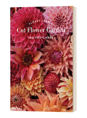 Floret Farm's Cut Flower Garden 100 Postcards 花艺农场 100张明信片 花卉植物摄影礼品 精装 英文原版艺术读物 进口英语书籍