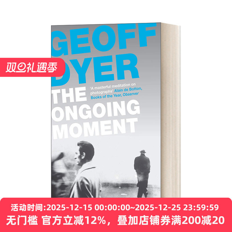 The Ongoing Moment 此刻 杰夫·戴尔艺术随笔文集