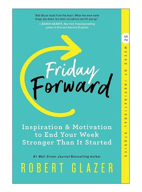 英文原版 Friday Forward 周五向前 助您以更强大的姿态结束一周的激励和动力 Robert Glazer 英文版 进口英语原版书籍