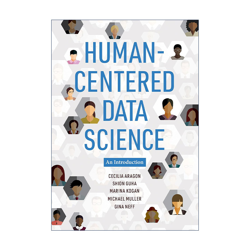 英文原版 Human-Centered Data Science The MIT Press 以人为中心的数据科学导论 华盛顿大学教授Cecilia Aragon进口英语原版书籍