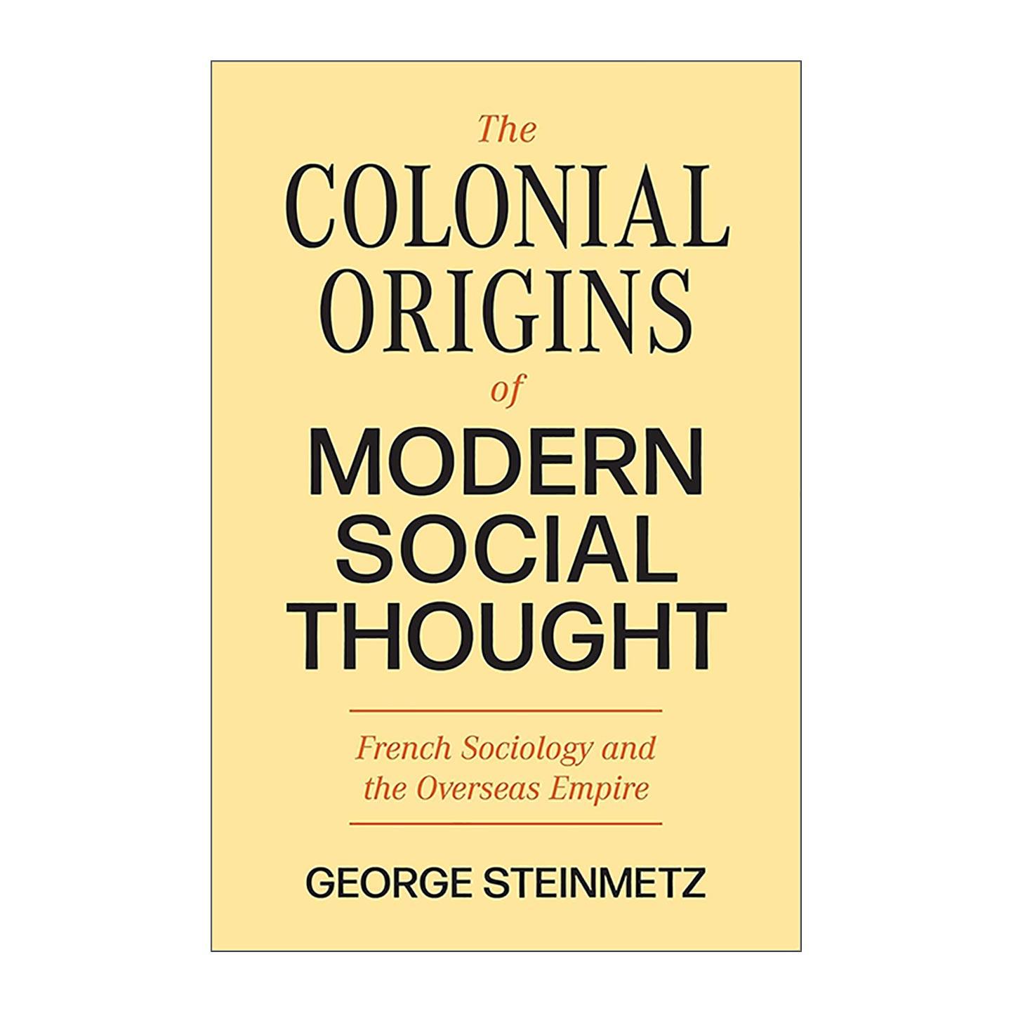 英文原版 The Colonial Origins of Modern Social Thought 现代社会思想的殖民起源 法国社会学与海外帝国 空中看纽约作者