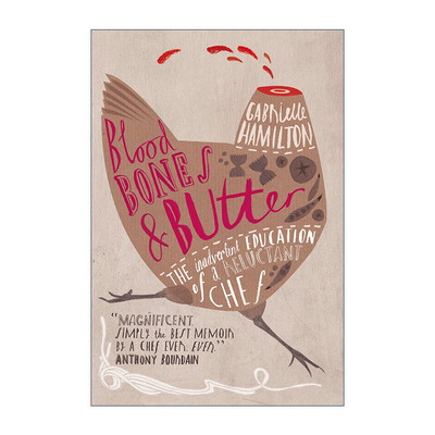 英文原版 Blood Bones and Butter 鲜血 骨头和黄油 纽约Prune餐厅主厨 Gabrielle Hamilton美食回忆录 英文版 进口英语原版书籍