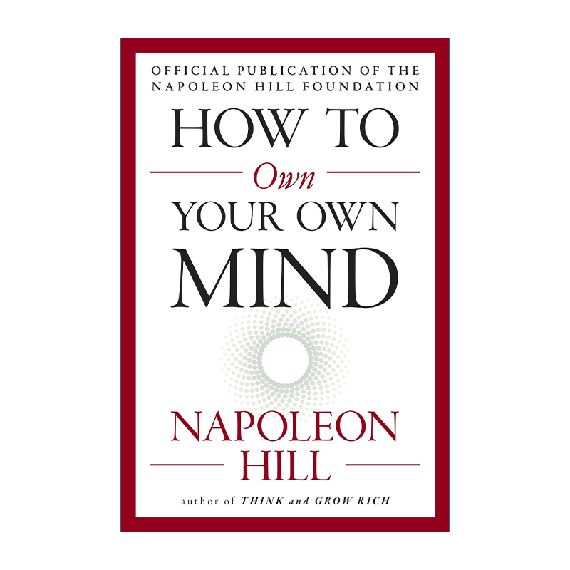 英文原版 How to Own Your Own Mind The Mental Dynamite Series 思维致胜 自我提升 Napoleon Hill 英文版 进口英语原版书籍