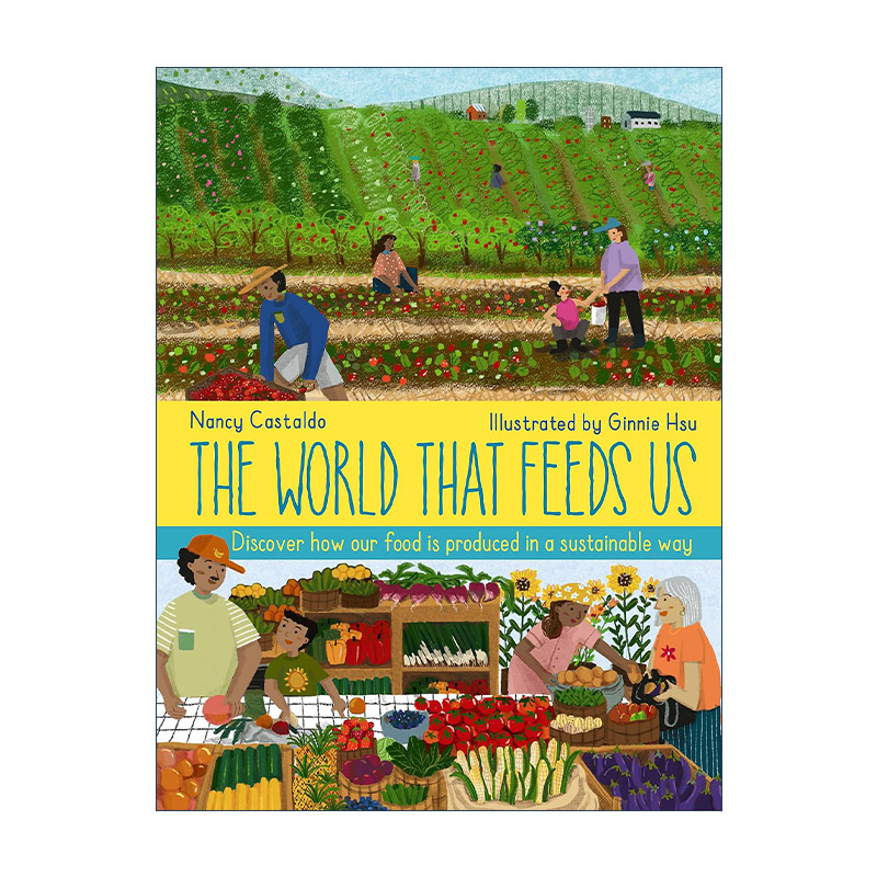 英文原版 The World That Feeds Us 喂养我们的世界 儿童科普百科精装绘本 英文版 进口英语原版书籍