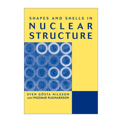 英文原版 Shapes and Shells in Nuclear Structure 核结构的形状和外壳 Ingemar Ragnarsson 英文版 进口英语原版书籍