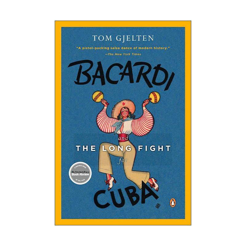 英文原版 Bacardi and the Long Fight for Cuba 百加得与为古巴的长期斗争 朗姆酒生意传记 历史 Tom Gjelten 进口英语原版书籍