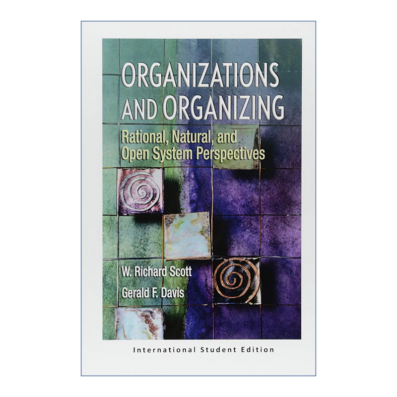 英文原版 Organizations and Organizing 组织理论 理性 自然与开放系统的视角 美国斯坦福大学社会学系教授W.Richard Scott