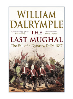 英文原版 The Last Mughal 最后的莫卧儿 王朝的陨落 德里1857 威廉?达尔林普尔 英文版 进口英语原版书籍