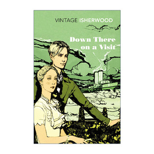 克里斯托弗·伊舍伍德 Down Visit 英文原版 Vintage经典 进口英语原版 英文版 There 书籍 系列 探望