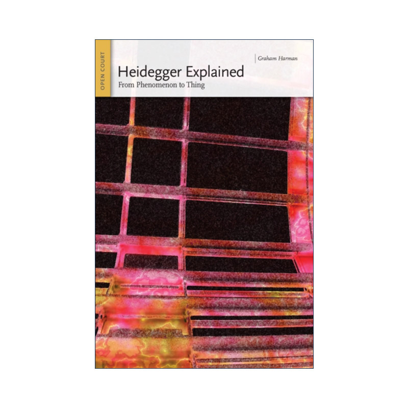 英文原版 Heidegger Explained Ideas Explained 海德格尔思想阐释 从现象到事物 哲学 Graham Harman 英文版 进口英语原版书籍