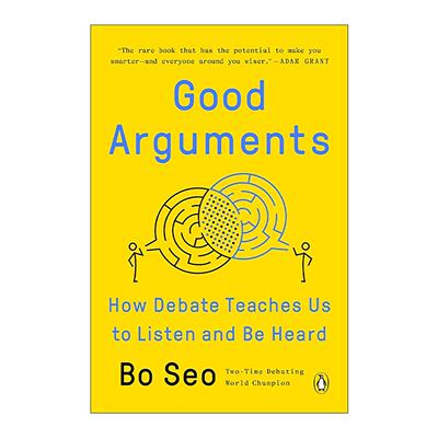 英文原版 Good Arguments 好论点 辩论如何教会我们倾听与被倾听 哈佛大学辩论队前教练Bo Seo 英文版 进口英语原版书籍