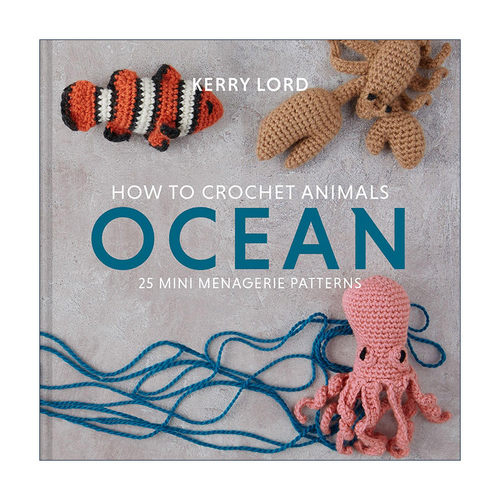 英文原版 How to Crochet Animals Ocean 海洋动物迷你编织指南 Kerry Lord创意动物编织指南系列 精装 钩针玩偶 进口英语原版书籍