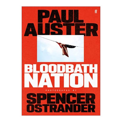 Bloodbath Nation 浴血国度 保罗·奥斯特新作 精装 精装