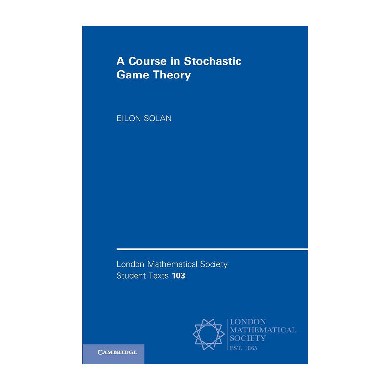 A Course in Stochastic Game Theory 随机博弈论教程 伦敦数学会学生文本系列
