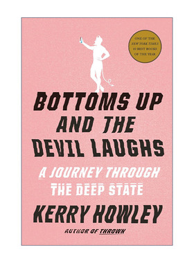 英文原版 Bottoms Up and the Devil Laughs 干杯 魔鬼大笑 纽约时报2023年度十大好书 传记 Kerry Howley 精装 进口英语原版书籍