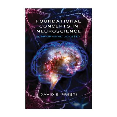 英文原版 Foundational Concepts in Neuroscience 神经科学中的基础概念 大脑思维历险记 David E. Presti 精装 进口英语原版书籍