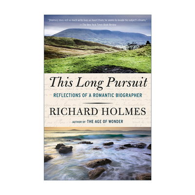 This Long Pursuit 这漫长的追求 一个浪漫传记作家的思考 Richard Holmes