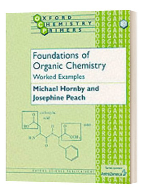 牛津化学初级读本系列 有机化学的基础 工作实例 Foundations of Organic Chemistry Worked Examples 英文原版化学知识读物