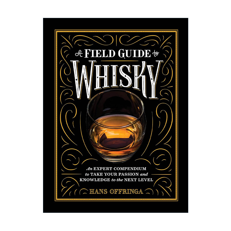 英文原版 A Field Guide to Whisky 威士忌实用指南 将你的热情和知识提升到新水平的专家指南 Hans Offringa 进口英语原版书籍