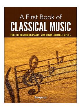 英文原版 A First Book of Classical Music 第一本古典音乐书 钢琴初学者练习指南 乐谱 Bergerac 英文版 进口英语原版书籍