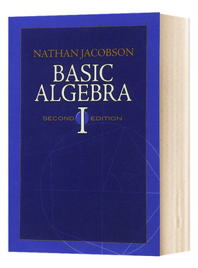基础代数1 第2版 Basic Algebra l 内森雅各布森 Nathan Jacobson 英文原版数学参考资料 英文版进口英语书籍