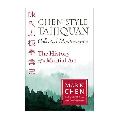 英文原版 Chen Style Taijiquan Collected 陈式太极拳集锦 武术史 陈照丕 Mark Chen 英文版 进口英语原版书籍