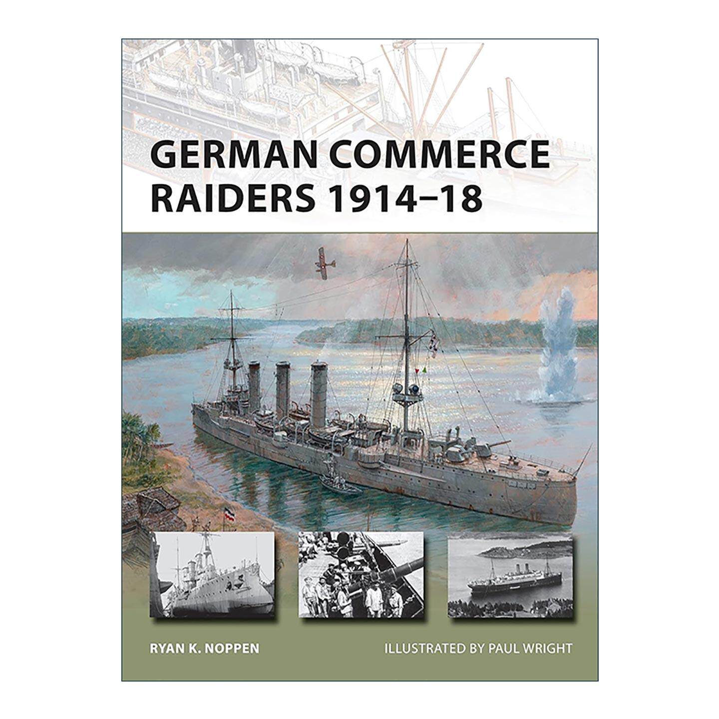 英文原版 German Commerce Raiders 1914–18 一战德国海上破交战巡洋舰 先锋武器系列 英文版 进口英语原版书籍