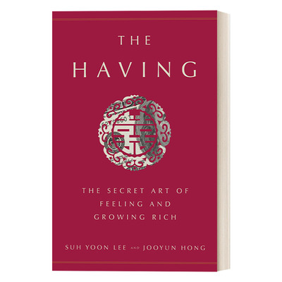 英文原版 The Having: The Secret Art of Feeling and Growing Rich 致富秘密 成功学 理财 自我提升 英文版 进口英语书籍