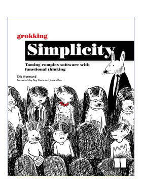 Grokking Simplicity 简单化图解 用功能思维驯服复杂软件