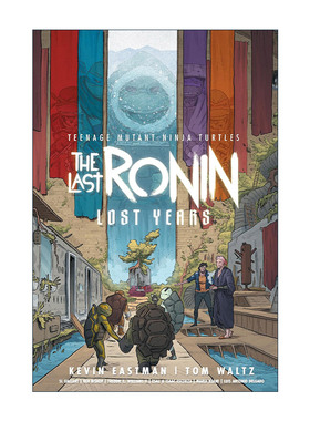 英文原版 Teenage Mutant Ninja Turtles The Last Ronin--Lost Years 忍者神龟 失落的岁月 IDW漫画 Kevin Eastman