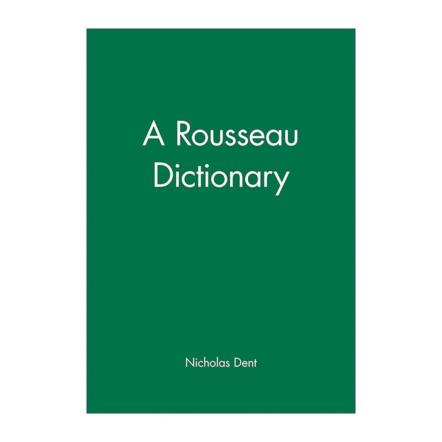 英文原版 A Rousseau Dictionary 卢梭辞典 英国伯明翰大学教授Nicholas Dent 英文版 进口英语原版书籍
